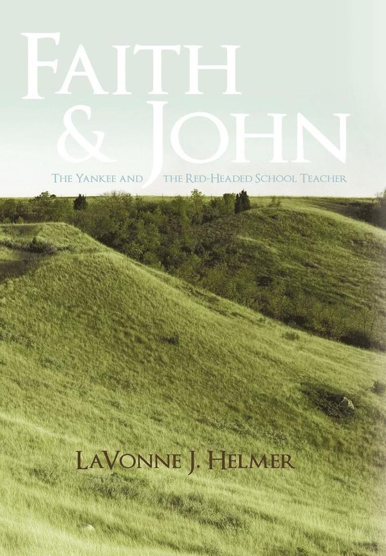 Lavonne J Helmer, Lavonne J. Helmer - Faith and John, Inbunden
