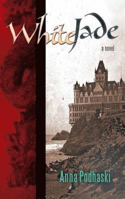 Anna Podhaski - White Jade, Inbunden