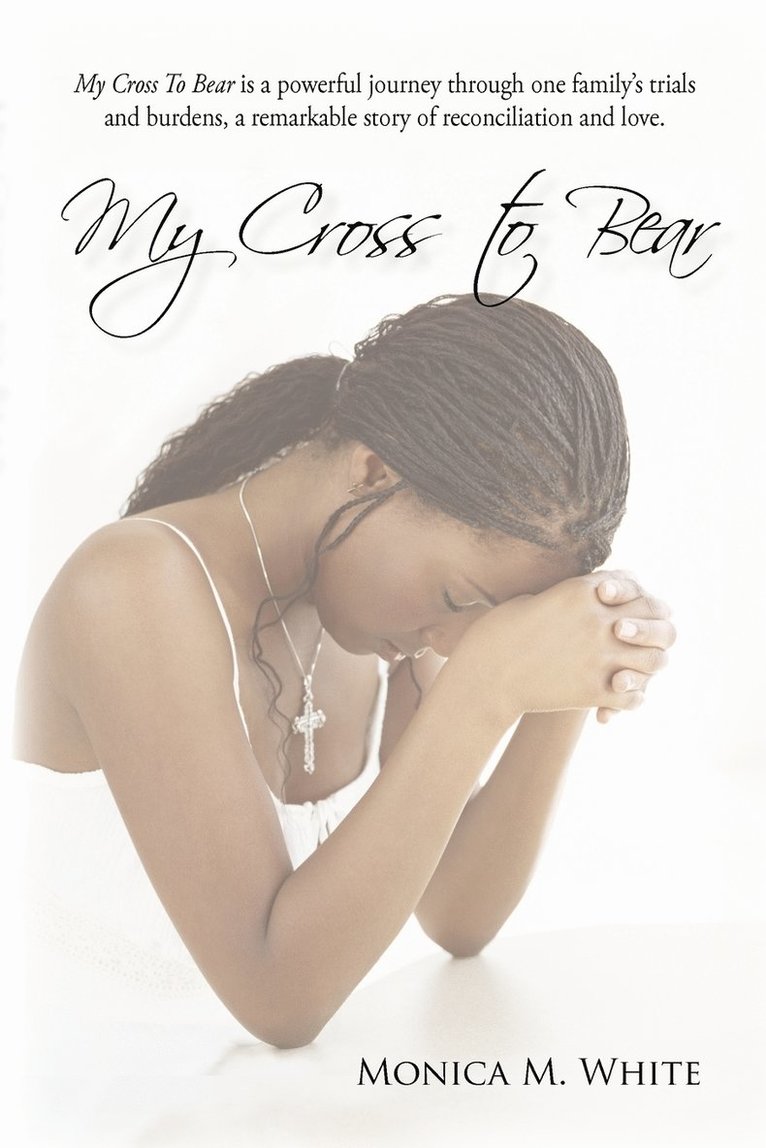 Monica M White, Monica M. White - My Cross to Bear, Häftad
