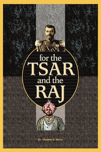 bokomslag For the Tsar and the Raj