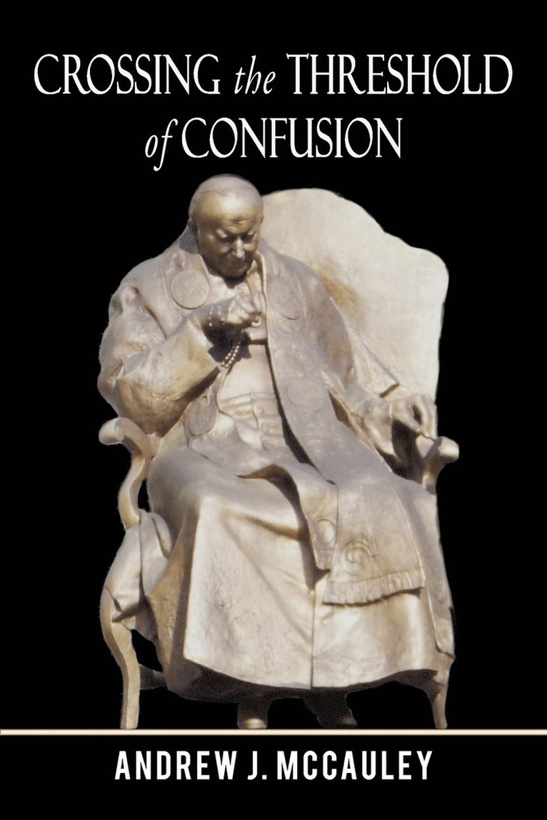Andrew J. McCauley - Crossing the Threshold of Confusion, Häftad