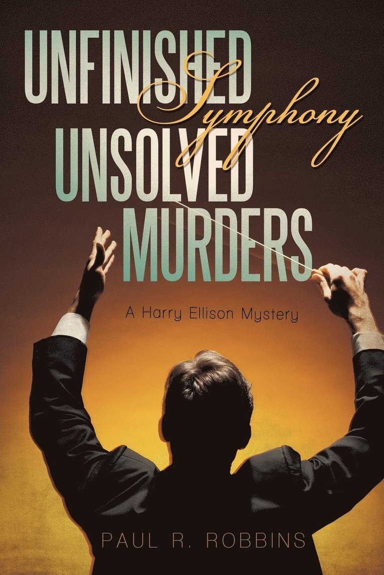 Paul R Robbins, Paul R. Robbins - Unfinished Symphony, Unsolved Murders, Häftad