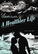 bokomslag Lover's Guide to a Healthier Life