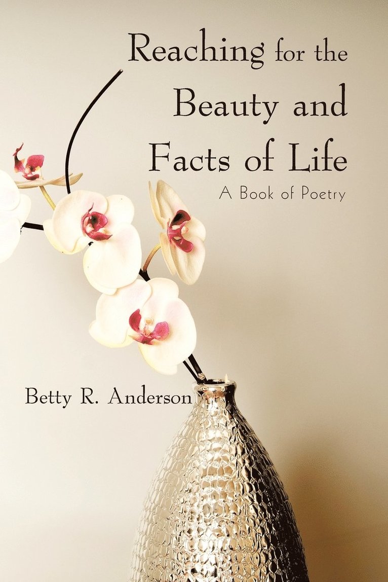 Reaching for the Beauty and Facts of Life 1