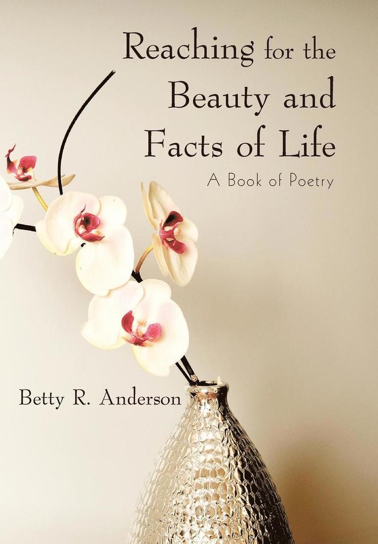 Reaching for the Beauty and Facts of Life 1