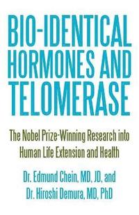 bokomslag Bio-identical Hormones and Telomerase