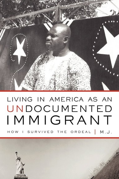 M J - Living in America as an Undocumented Immigrant, Häftad
