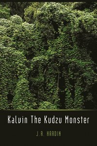 bokomslag Kalvin the Kudzu Monster