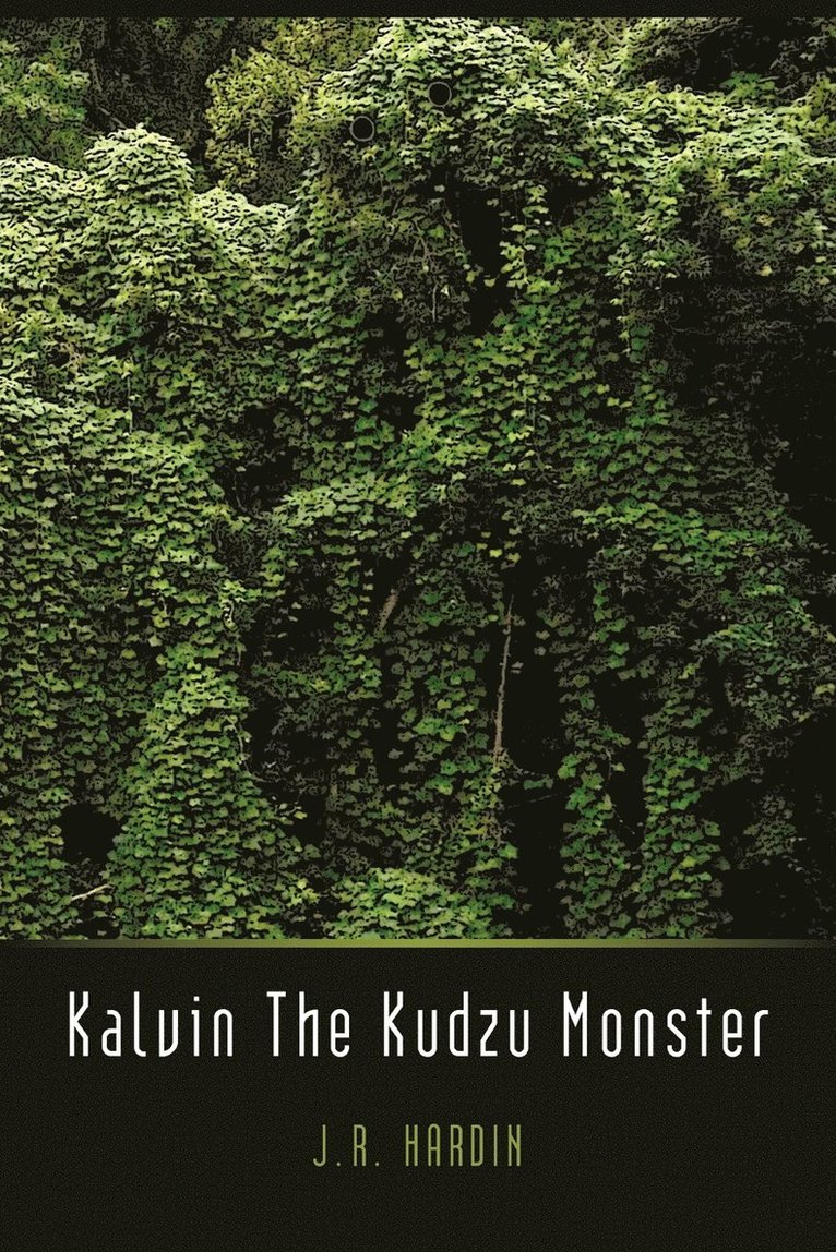 Kalvin the Kudzu Monster 1