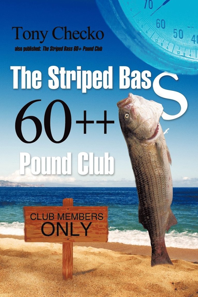 The Striped Bass 60++ Pound Club 1