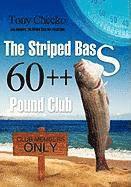 bokomslag The Striped Bass 60++ Pound Club