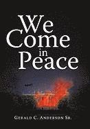 We Come in Peace 1