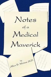 bokomslag Notes of a Medical Maverick