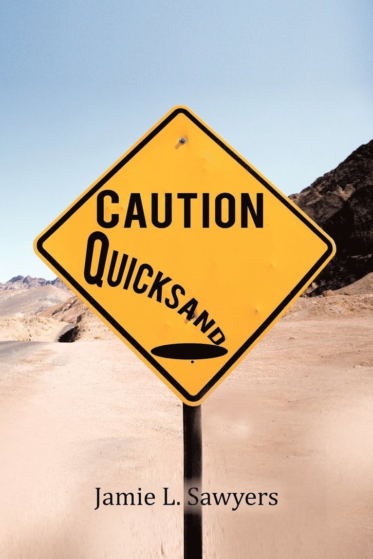 Caution Quicksand 1