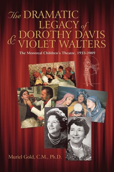 bokomslag The Dramatic Legacy of Dorothy Davis and Violet Walters