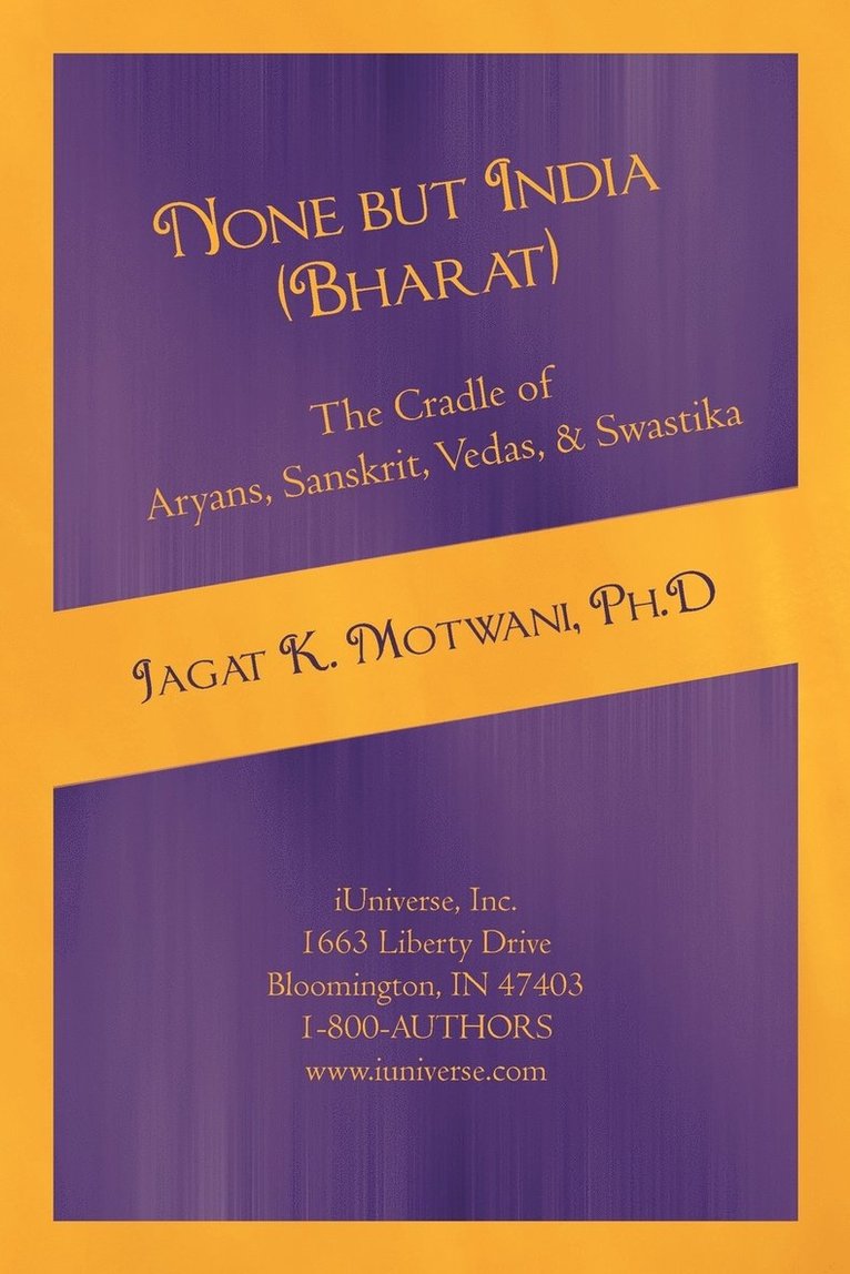 None but India (Bharat) The Cradle of Aryans, Sanskrit, Vedas, & Swastika 1