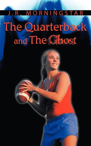 bokomslag Quarterback and the Ghost