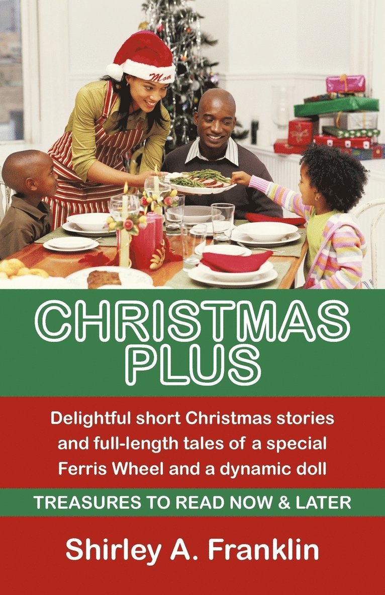 Christmas Plus. Delightful Short Christmas Stories and Full-Length Tales of a Special Ferris Wheel and a Dynamic Doll 1