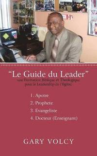 bokomslag Le Guide Du Leader Tome I