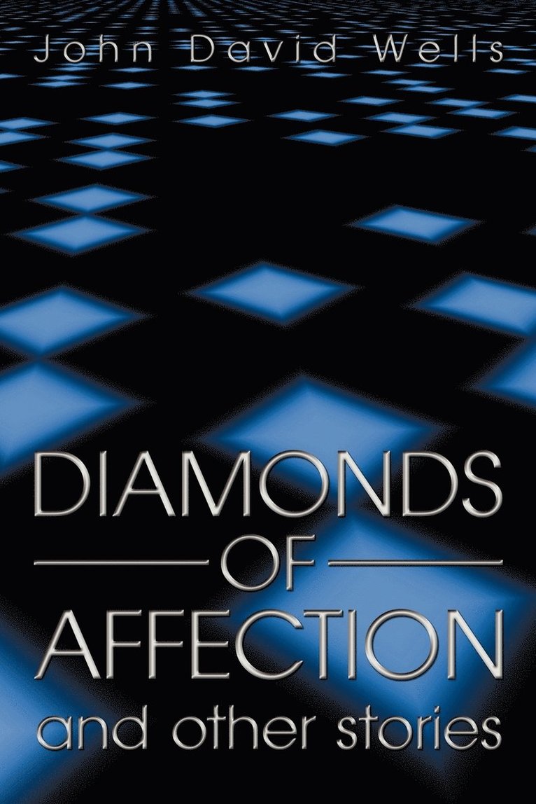 John David Wells - Diamonds of Affection and Other Stories, Häftad