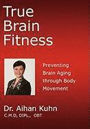 bokomslag True Brain Fitness