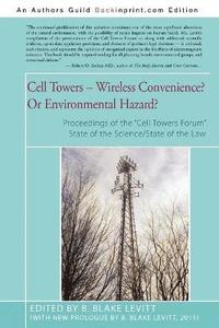bokomslag Cell Towers-- Wireless Convenience? Or Environmental Hazard?