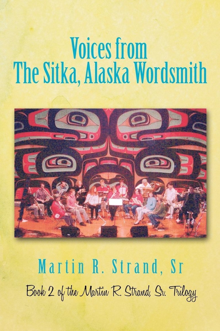 Voices from the Sitka, Alaska Wordsmith 1