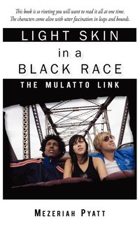 bokomslag Light Skin in a Black Race