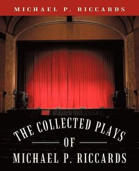 bokomslag The Collected Plays of Michael P. Riccards