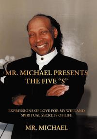 bokomslag Mr. Michael Presents the Five 'S'