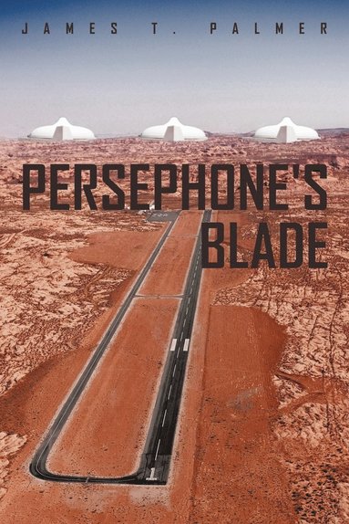 James T Palmer - Persephone's Blade, Häftad