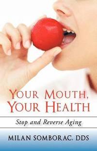 bokomslag Your Mouth, Your Health