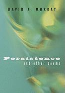 David J Murray - Persistence and Other Poems, Inbunden