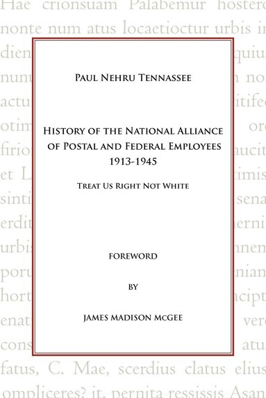 bokomslag History of the National Alliance of Postal and Federal Employees 1913-1945