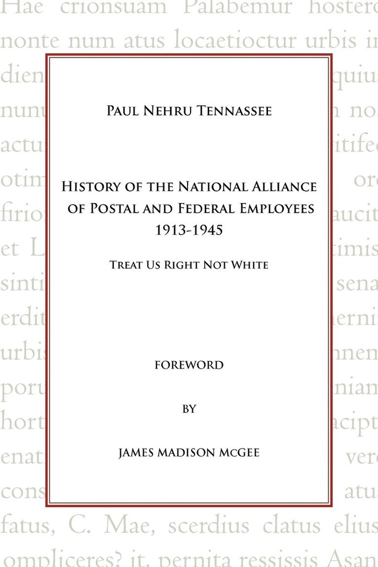 Paul Nehru Tennassee - History of the National Alliance of Postal and Federal Employees 1913-1945, Häftad