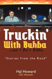 bokomslag Truckin' with Bubba ... and I Ain't Bubba