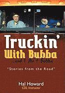 bokomslag Truckin' with Bubba ... and I Ain't Bubba