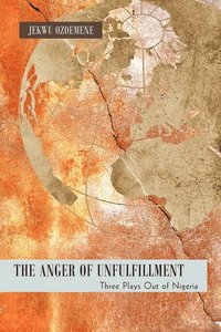 bokomslag Anger of Unfulfillment