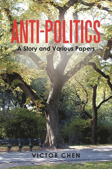 Victor Chen - Anti-Politics, Häftad