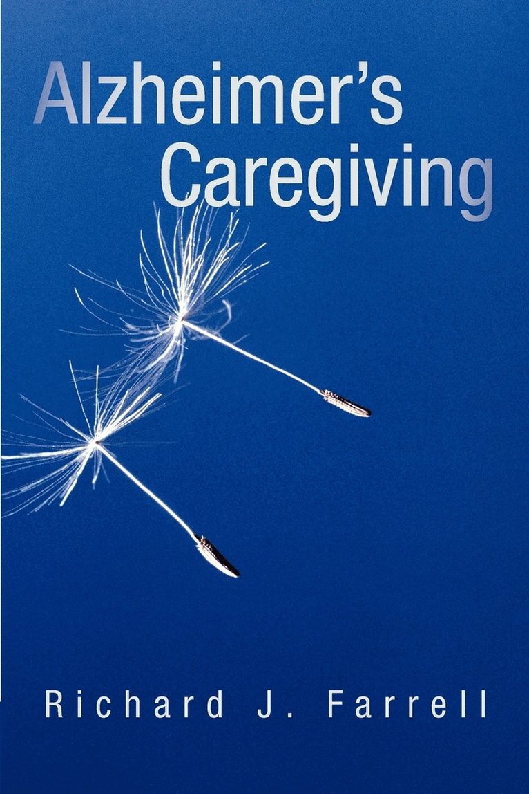 Richard J Farrell, Richard J. Farrell - Alzheimer's Caregiving, Häftad
