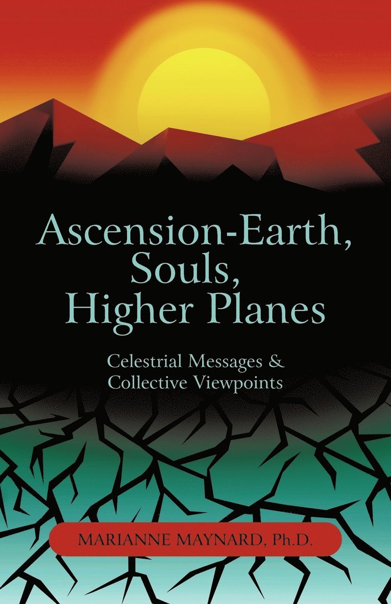 Marianne Maynard, Marianne Maynard Ph.D. - Ascension-Earth, Souls, Higher Planes, Häftad
