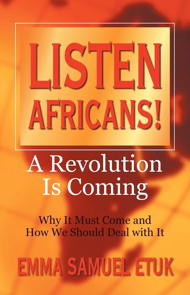 Listen Africans! A Revolution Is Coming 1