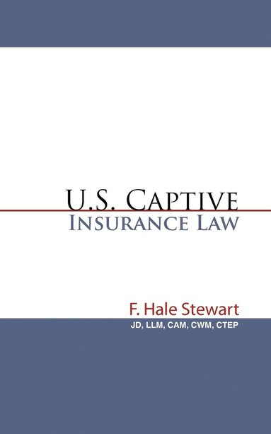 bokomslag U.S. Captive Insurance Law