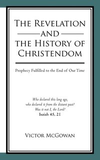 bokomslag The Revelation and the History of Christendom