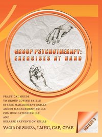 bokomslag Group Psychotherapy: Exercises at Hand-Volume 3