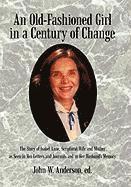 John W Anderson Ed, John W. Anderson Ed - Old-Fashioned Girl in a Century of Change, Inbunden