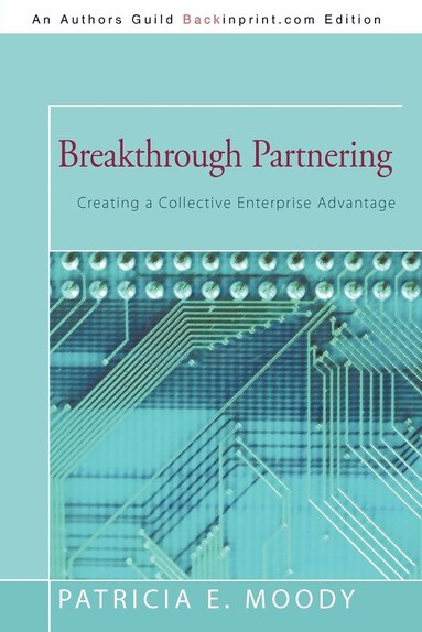 Patricia E Moody - Breakthrough Partnering, Häftad
