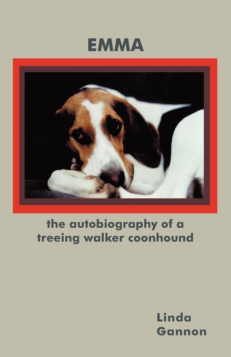 Linda Gannon - Autobiography of a Treeing Walker Coonhound, Häftad