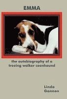 Linda Gannon - Autobiography of a Treeing Walker Coonhound, Inbunden