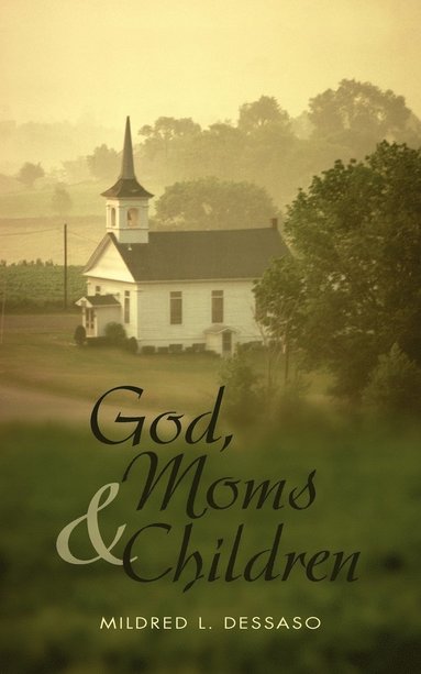 bokomslag God, Moms and Children